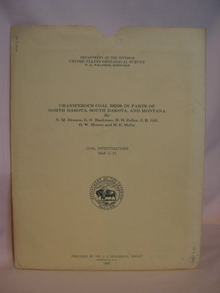 Item #47083 URANIFEROUS COAL BEDS IN PARTS OF NORTH DAKOTA, SOUTH DAKOTA, AND MONTANA; COAL...