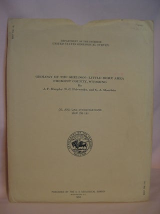 Item #47088 GEOLOGY OF THE SHELDON-LITTLE DOME AREA, FREMONT COUNTY, WYOMING; OIL AND GAS...
