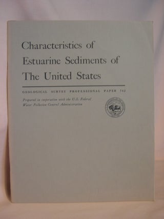 Item #47122 CHARACTERISTICS OF ESTUARINE SEDIMENTS OF THE UNITED STATES: GEOLOGICAL SURVEY...