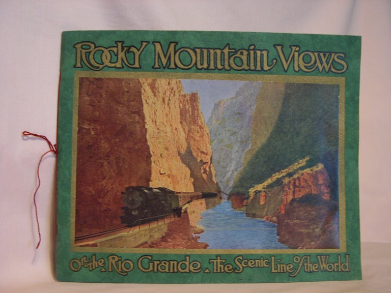 Item #47125 ROCKY MOUNTAIN VIEWS ON THE RIO GRANDE, "SCENIC LINE OF THE WORLD," CONSISTING OF TWENTY-THREE COLORED VIEWS FROM RECENT PHOTOGRAPHS