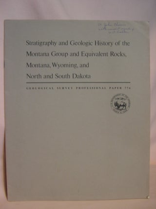 Item #47144 STRATIGRAPHY AND GEOLOGIC HISTORY OF THE MONTANA GROUP AND EQUIVALENT ROCKS, MONTANA,...