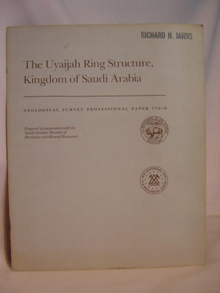 Item #47146 THE UYAIJAH RING STRUCTURE, KINGSOM OF SAUDI ARABIA; SHORTER CONTRIBUTIONS TO GENERAY...
