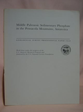 Item #47170 MIDDLE PALEOZOIC SEDIMENTARY PHOSPHATE IN THE PENSACOLA MOUNTAINS, ANTARCTICA;...