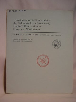 Item #47173 DISTRIBUTION OF RADIONUCLIDES IN THE COLUMBIA RIVER STREAMBED, HANFORD RESERVATION TO...