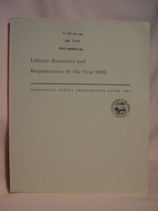 Item #47174 LITHIUM RESOURCES AND REQUIREMENTS BY THE YEAR 2000: GEOLOGICAL SURVEY PROFESSIONAL...