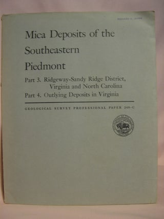 Item #47193 MICA DEPOSITS OF THE SOUTHEASTERN PIEDMON; PART 3, RIDGEWAY-SANDY RIDGE DISTRICT,...