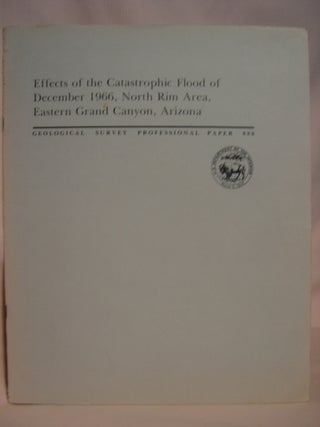 Item #47208 EFFECTS OF THE CATASTROPHIC FLOOD OF DECEMBER 1966, NORTH RIM AREA, EASTERN GRAND...