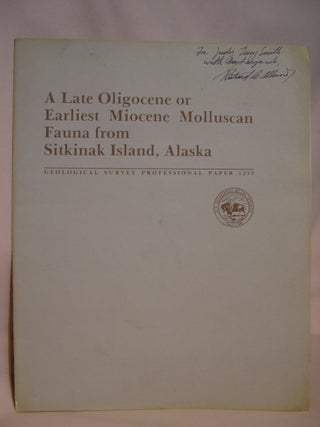 Item #47223 A LATE OLIGOCENE OR EARLIEST MIOCENE MOLLUSCAN FAUNA FROM SITKINAK ISLAND, ALASKA:...