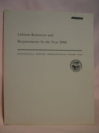Item #47224 LITHIUM RESOURCES AND REQUIREMENTS BY THE YEAR 2000: GEOLOGICAL SURVEY PROFESSIONAL...