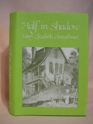 Item #47245 HALF IN SHADOW. Mary Elizabeth Counselman