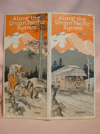 Item #47299 ALONG THE UNION PACIFIC SYSTEM; THE OVERLAND TRAIL AND THE UNION PACIFIC RAILROAD [1929