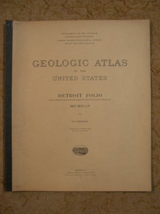 Item #47308 GEOLOGIC ATLAS OF THE UNITED STATES; DETROIT FOLIO; WAYNE, DETROIT, GROSSE POINTE,...