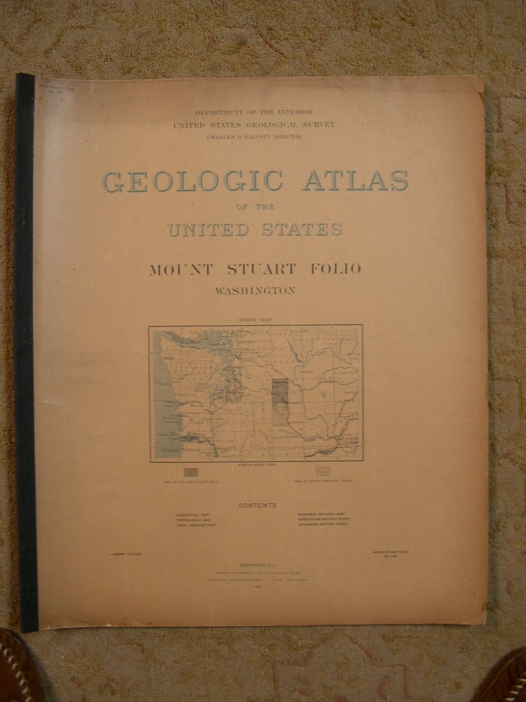 Item #47310 GEOLOGIC ATLAS OF THE UNITED STATES; MOUNT STUART FOLIO, WASHINGTON; FOLIO 106. George Otis Smith, Charles D. Walcott.