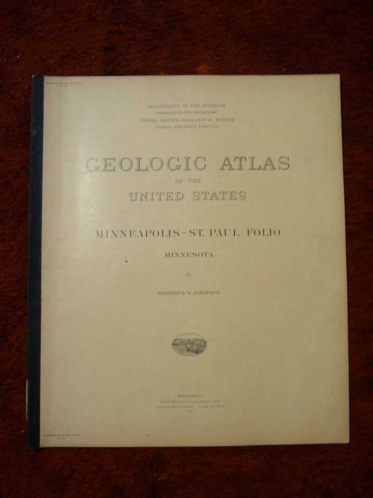 Item #47323 GEOLOGIC ATLAS OF THE UNITED STATES; MINNEAPOLIS-ST. PAUL FOLIO, MINNESOTA; FOLIO 201. Frederick W. Sardeson, George Otis Smith.