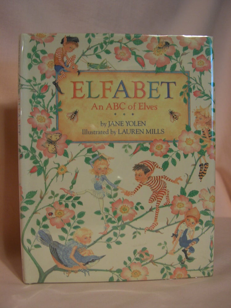 Item #47332 ELFABET: AN ABC OF ELVES. Jane Yolen.