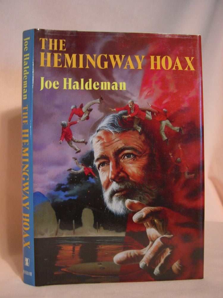 Item #47355 THE HEMINGWAY HOAX. Joe W. Haldeman.