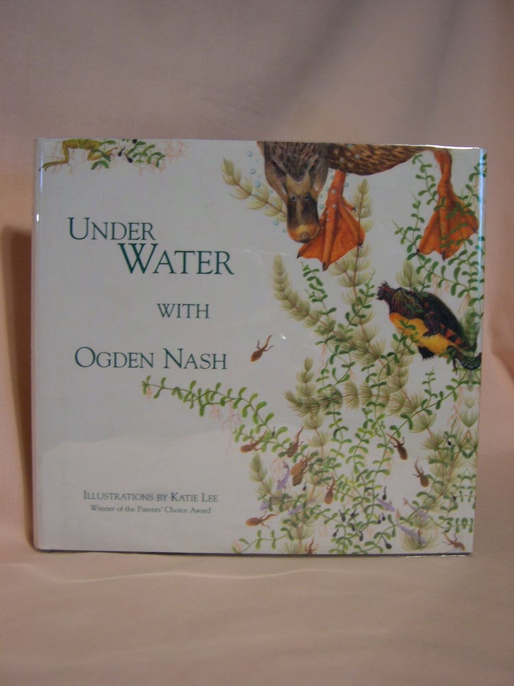 Item #47361 UNDER WATER WITH OGDEN NASH. Ogden Nash.