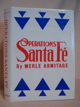 Item #47374 OPERATIONS SANTA FE. Merle Armitage