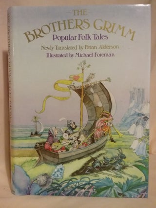 Item #47459 THE BROTHERS GRIMM POPULAR FOLK TALES. The Brothers Grimm