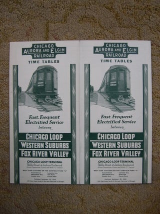 Item #47515 CHICAGO, AURORA AND ELGIN RAILROAD [PASSENGER] TIME TABLES: FAST, FREQUENT...
