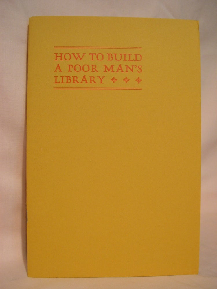 Item #47530 HOW TO BUILD A POOR MAN'S LIBRARY. Michael Harrison.