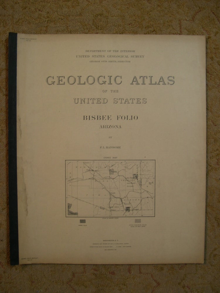 Item #47552 GEOLOGIC ATLAS OF THE UNITED STATES; BISBEE FOLIO, ARIZONA; FOLIO 112. Frederick Leslie Ransome, George Otis Smith.