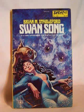 Item #47580 SWAN SONG. Brian M. Stableford
