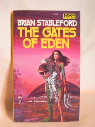 Item #47585 THE GATES OF EDEN. Brian M. Stableford