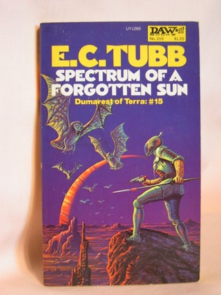 Item #47595 SPECTRUM OF A FORGOTTEN SUN: DUMAREST OF TERRA: #15. E. C. Tubb