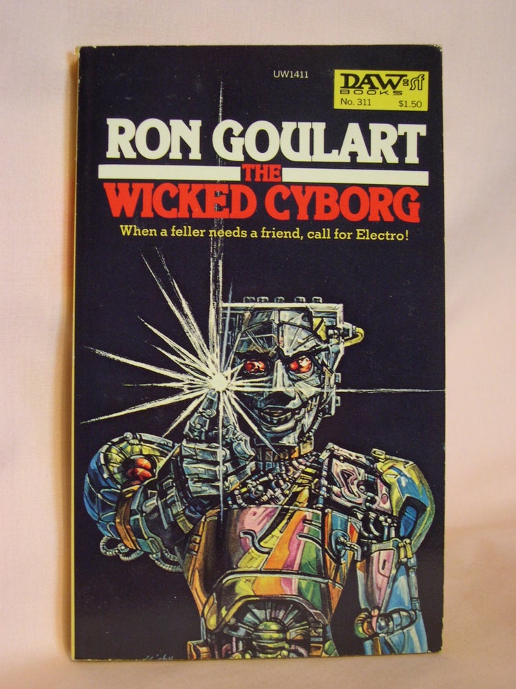 Item #47627 THE WICKED CYBORG. Ron Goulart.