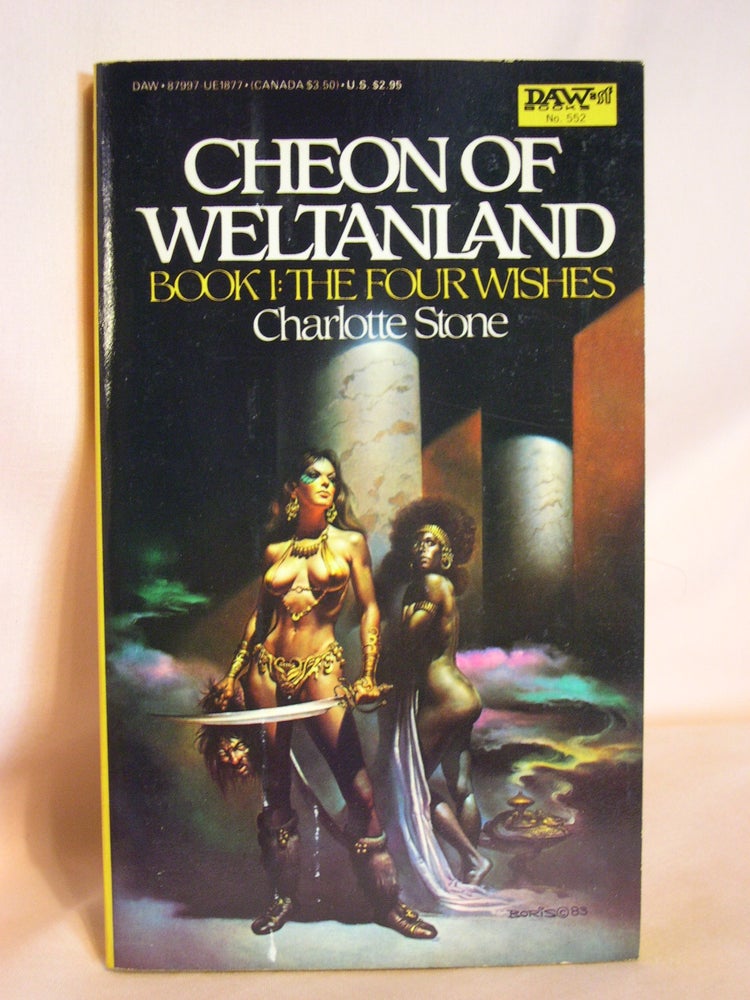 Item #47639 CHEON OF WELTANLAND; THE FOUR WISHES. Charlotte Stone.