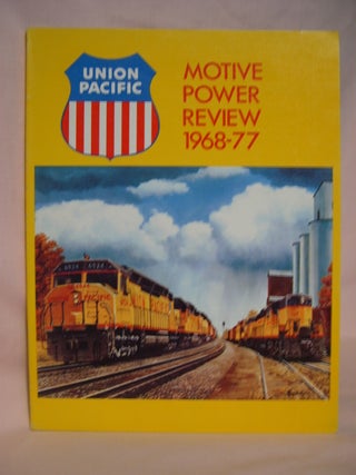 Item #47653 UNION PACIFIC MOTIVE POWER REVIEW 1968-1977. F. Hol Wagner, Jr