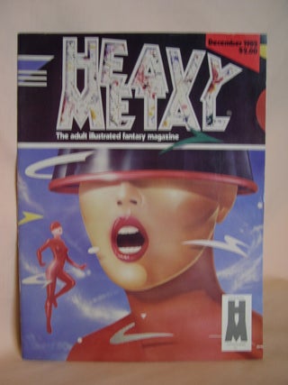 Item #47724 HEAVY METAL, ADULT ILLUSTRATED FANTASY MAGAZINE; DECEMBER 1982, VOLUME VI, NUMBER 9....