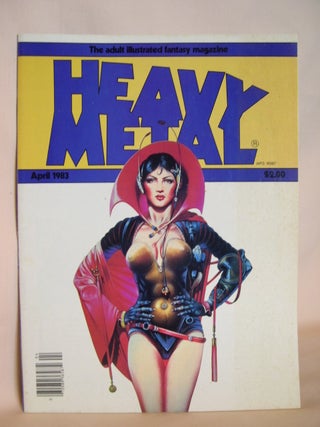 Item #47733 HEAVY METAL, ADULT ILLUSTRATED FANTASY MAGAZINE; APRIL 1983, VOLUME VII, NUMBER 1....