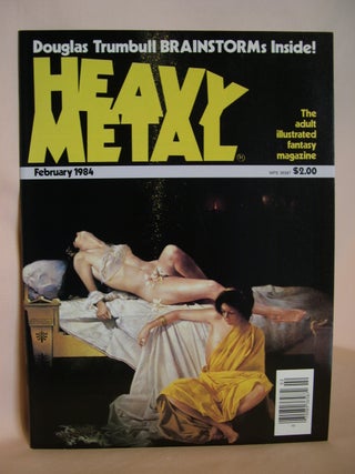 Item #47754 HEAVY METAL, ADULT ILLUSTRATED FANTASY MAGAZINE; FEBRUARY 1984, VOLUME VII, NUMBER...