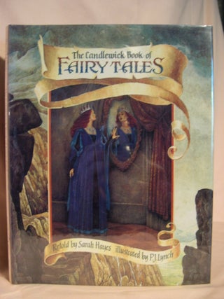Item #47826 THE CANDLEWICK BOOK OF FAIRY TALES. Sarah Hayes, retold by