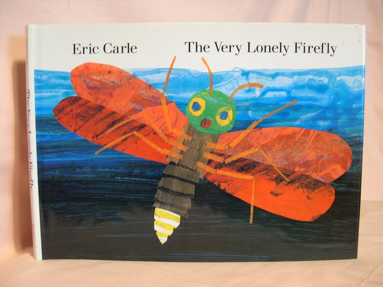 Item #47878 THE VERY LONELY FIREFLY. Eric Carle.
