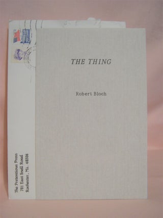 Item #47902 THE THING. Robert Bloch