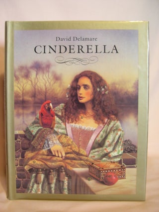 Item #47938 CINDERELLA. David Delamare, retold by