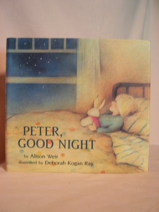 Item #47942 PETER, GOOD NIGHT. Alison Weir