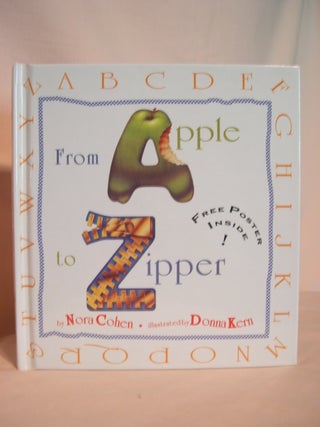 Item #47943 FROM APPLE TO ZIPPER. Nora Cohen