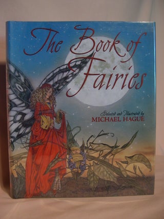 Item #47960 THE BOOK OF FAIRIES. Michael Hague, selected by
