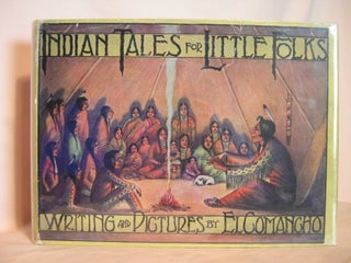 Item #47970 INDIAN TALES FOR LITTLE FOLKS. W. S. Phillips, El Comancho
