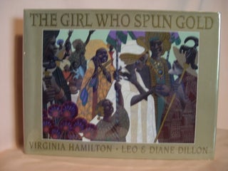 Item #47973 THE GIRL WHO SPUN GOLD. Virginia Hamilton