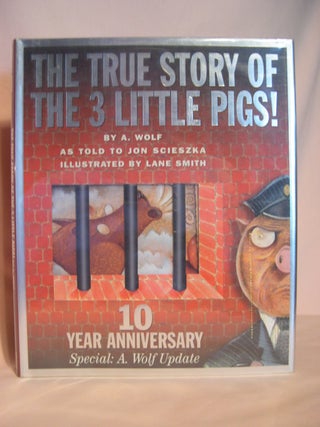 Item #47999 THE TRUE STORY OF THE 3 LITTLE PIGS!; BY A. WOLF. Jon Scieszka