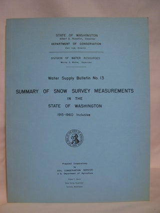 Item #48019 SUMMARY OF SNOW SURVEY MEASUREMENTS IN THE STATE OF WASHINGTON, 1915-1960 INCLUSIVE;...