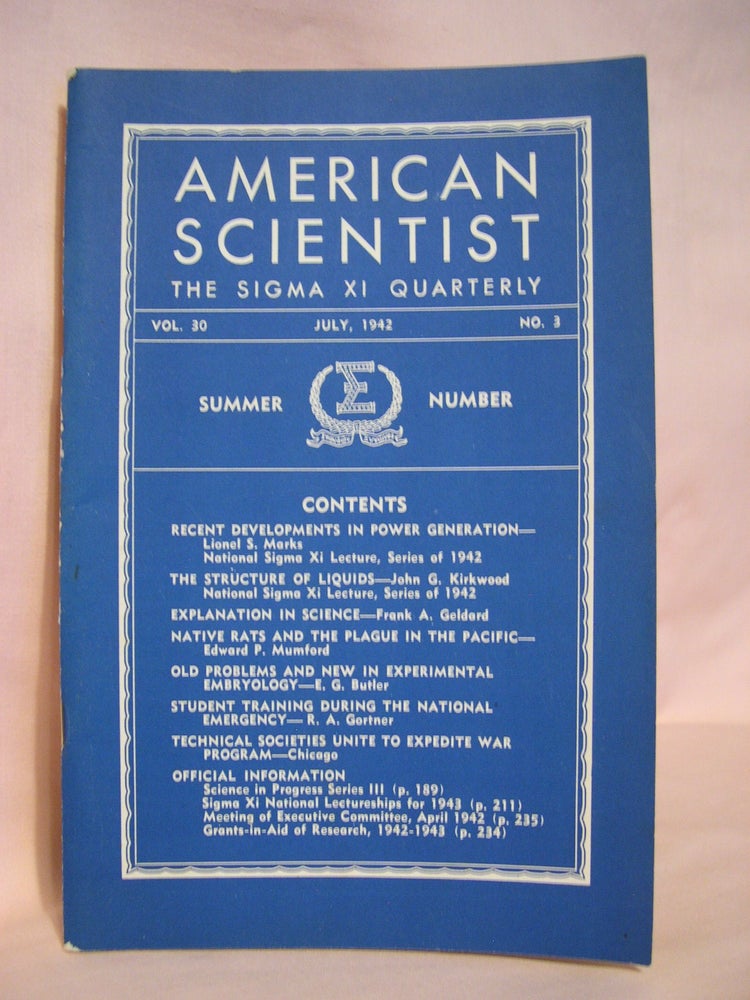 Item #48024 AMERICAN SCIENTIST, THE SIGMA XI QUARTERLY; VOL. 30, NO. 3, JULY, 1942
