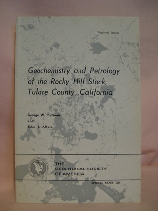 Item #48052 GEOLCHEMISTRY AND PETROLOGY OF THE ROCKY HILL STOCK, TULARE COUNTY, CALIFORNIA;...