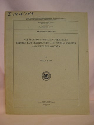 Item #48058 CORRELATION OF GEOLOGIC FORMATIONS BETWEEN EAST-CENTRAL COLORADO, CENTRAL WYOMING AND...