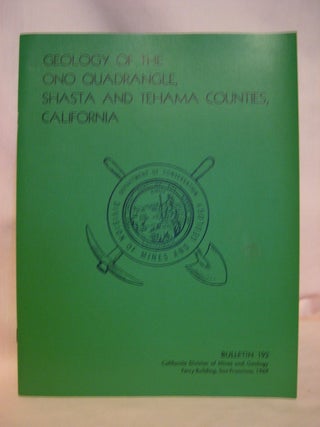 Item #48079 GEOLOGY OF THE ONO QUADRANGLE, SHASTA AND TEHAMA COUNTIES, CALIFORINA; SPECIAL REPORT...